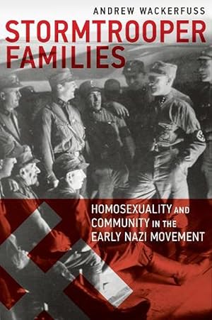 Bild des Verkufers fr Stormtrooper Families Homosexuality and Community in the Early Nazi Movement (Paperback) zum Verkauf von CitiRetail