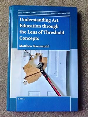 Understanding Art Education through the Lens of Threshold Concepts