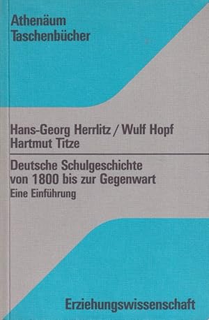 Seller image for Deutsche Schulgeschichte von 1800 bis zur Gegenwart for sale by Clivia Mueller