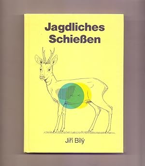 Jagdliches Schiessen : eine Anleitung zur Theorie und Praxis des jagdlichen Schiessens. [Aus dem ...