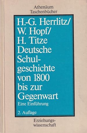 Seller image for Deutsche Schulgeschichte von 1800 bis zur Gegenwart for sale by Clivia Mueller
