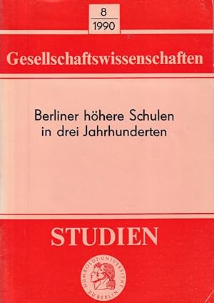 Seller image for Berliner hhere Schulen in drei Jahrhunderten for sale by Clivia Mueller
