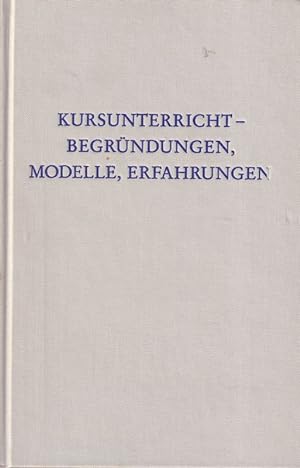 Seller image for Kursunterricht - Begrndungen, Modelle, Erfahrungen for sale by Clivia Mueller