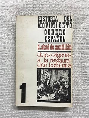 Seller image for Historia del movimiento obrero espaol. 1. De los orgenes a la restauracin borbnica for sale by Campbell Llibres