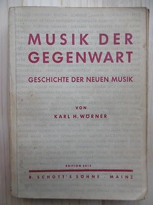 Bild des Verkufers fr Musik der Gegenwart. Geschichte der neuen Musik. zum Verkauf von Antiquariat Steinwedel
