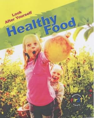 Bild des Verkufers fr Healthy Food (Look After Yourself) zum Verkauf von WeBuyBooks