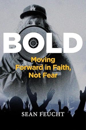 Bild des Verkufers fr Bold : Moving Forward in Faith, Not Fear zum Verkauf von AHA-BUCH GmbH