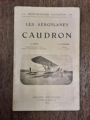 Les Aéroplanes Caudron. Monographies d'aviation, N° 5