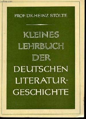 Image du vendeur pour Kleines lehrbuch der deutschen literturgeschichte - 6. berarbeitete und erweiterte auflage. mis en vente par Le-Livre