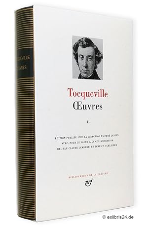 Bild des Verkufers fr Tocqueville - Oeuvres, tome II [2] : Edition publie sous la direction d'Andr Jardin avec, pour ce volume, la collaboration de Jean-Claude Lamberti et James T. Schleifer. (Reihe: Bibliothque de la Pliade, Band 385) zum Verkauf von exlibris24 Versandantiquariat