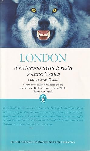 Imagen del vendedor de Il richiamo della foresta - Zanna Bianca - e altre storie di cani a la venta por Il Salvalibro s.n.c. di Moscati Giovanni