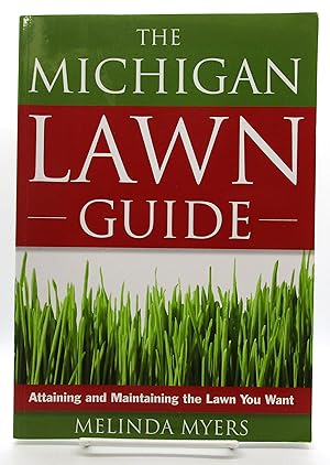 Michigan Lawn Guide: Attaining and Maintaining the Lawn You Want