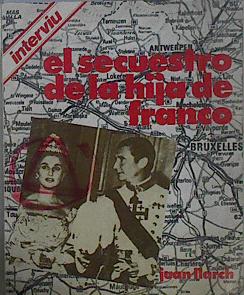 Image du vendeur pour El Secuestro de la hija de Franco mis en vente par Almacen de los Libros Olvidados