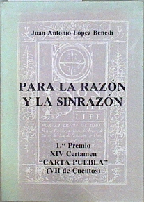 Imagen del vendedor de Para la razn y sinrazn: Premio 14 Certamen Literario Costa Puebla a la venta por Almacen de los Libros Olvidados