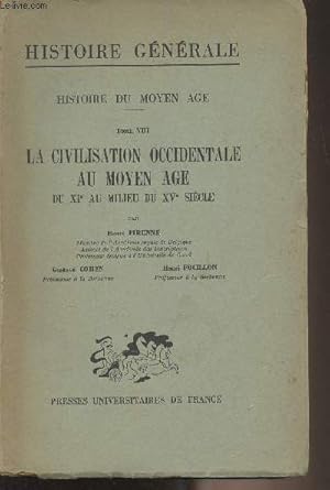 Bild des Verkufers fr Histoire du Moyen Age - Tome 8 : La civilisation occidentale au Moyen Age du XIe au milieu du XVe sicle - "Histoire gnrale" zum Verkauf von Le-Livre