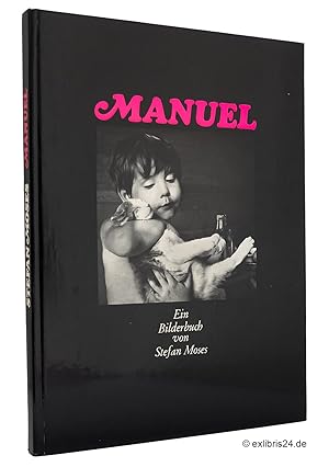 Manuel : Ein Bilderbuch von Stefan Moses