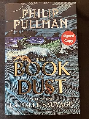 Seller image for La Belle Sauvage: The Book of Dust Volume One: signed by Philip Pullman for sale by prelovedbooksandprints