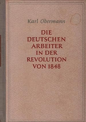 Seller image for Die deutschen Arbeiter in der Revolution von 1848. for sale by Schrmann und Kiewning GbR