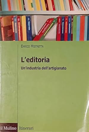 L'editoria Un'industria dell'artigianato