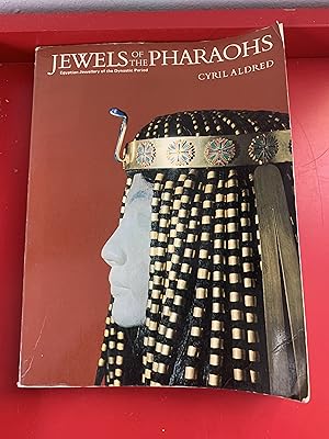Imagen del vendedor de Jewels of the Pharaohs Egyptian Jewelry of the Dynastic Period a la venta por Ocean Tango Books