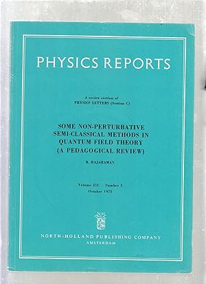 Bild des Verkufers fr Some Non-Perturbative Semi-Classical Methods In Quantum Field Theory (A Pedagogical Review) (Physics Reports Vol. 21C No. 5, October 1975) zum Verkauf von Old Book Shop of Bordentown (ABAA, ILAB)