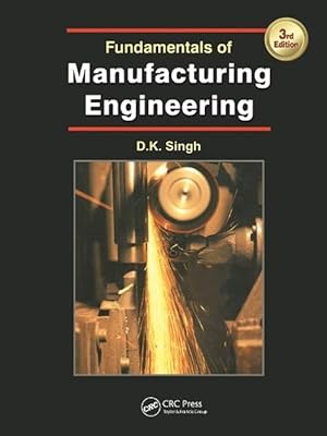 Seller image for Fundamentals of Manufacturing Engineering, Third Edition (Paperback) for sale by CitiRetail