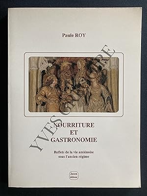 Bild des Verkufers fr NOURRITURE ET GASTRONOMIE Reflets de la vie aminoise sous l'ancien rgime zum Verkauf von Yves Grgoire