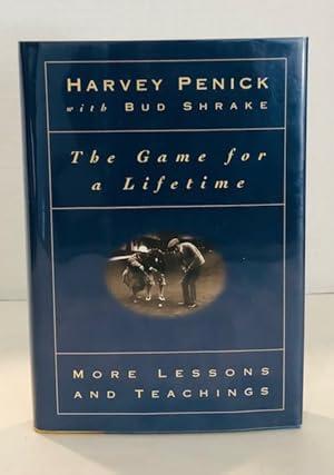 The Game for a Lifetime: More Lessons And Teachings