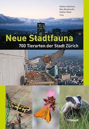 Imagen del vendedor de Neue Stadtfauna : 700 Tierarten der Stadt Zrich a la venta por AHA-BUCH GmbH