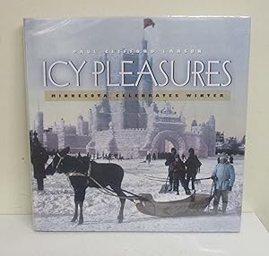 Imagen del vendedor de Icy Pleasures: Minnesota Celebrates Winter a la venta por The Book Junction