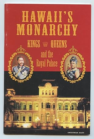 Hawaii's Monarchy: Kings, Queens and the Royal Palace