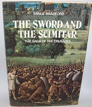 Immagine del venditore per The Sword and the Scimitar: The Saga of the Crusades venduto da Easy Chair Books