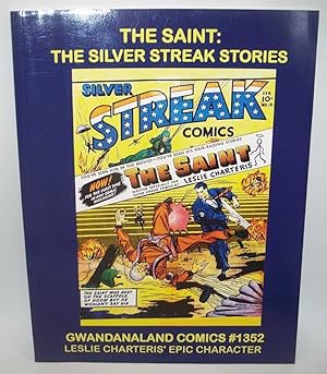Imagen del vendedor de The Saint: The Silver Streak Stories (Gwandanaland Comics #1352) a la venta por Easy Chair Books