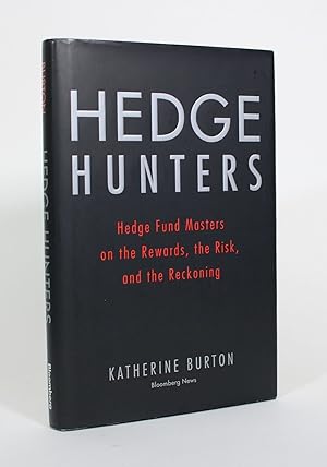 Immagine del venditore per Hedge Hunters: Hedge Fund Masters on the Rewards, the Risk, and the Reckoning venduto da Minotavros Books,    ABAC    ILAB