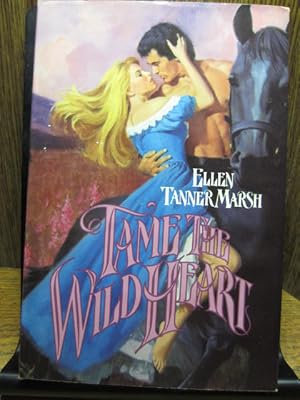 Seller image for TAME THE WILD HEART for sale by The Book Abyss