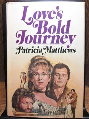 Seller image for LOVE'S BOLD JOURNEY for sale by The Book Abyss