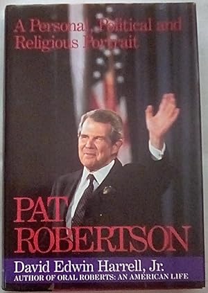 Bild des Verkufers fr Pat Robertson: A Personal, Religious, and Political Portrait zum Verkauf von P Peterson Bookseller