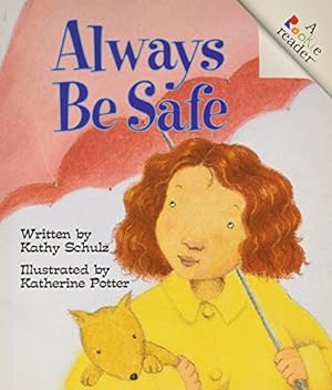 Seller image for Always Be Safe for sale by Reliant Bookstore