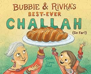 Imagen del vendedor de Bubbie & Rivka's Best-ever Challah So Far! a la venta por GreatBookPrices