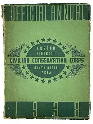 Official Annual Fresno District Civilian Conservation Corps Ninth Corps Area 1938