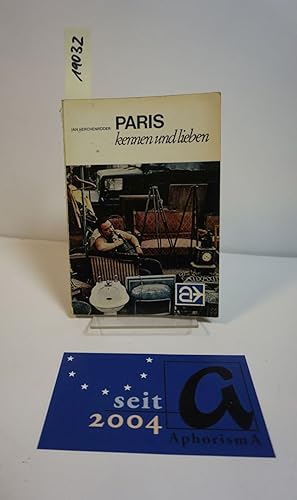 Seller image for Paris kennen und lieben. Rendevous mit einer verfhrerischen Stadt. for sale by AphorismA gGmbH