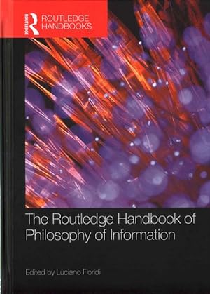 Immagine del venditore per The Routledge Handbook of Philosophy of Information (Hardcover) venduto da CitiRetail