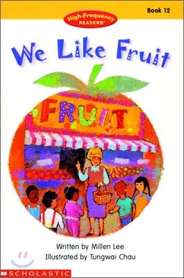 Bild des Verkufers fr We Like Fruit (High-Frequency Readers) zum Verkauf von Reliant Bookstore