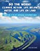 Imagen del vendedor de Do the Work! Climate Action, Life Below Water, and Life on Land (21st Century Skills Library: Committing to the Un's Sustainable Development Goals) [Soft Cover ] a la venta por booksXpress