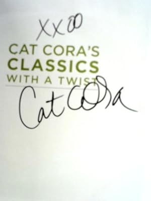 Seller image for Cat Cora's Classics With a Twist: Fresh Takes on Favorite Dishes for sale by World of Rare Books