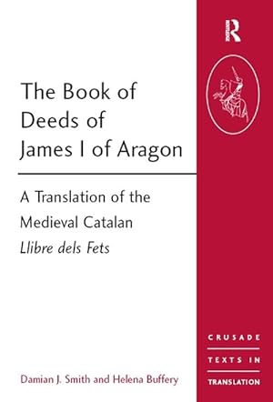 Immagine del venditore per The Book of Deeds of James I of Aragon (Paperback) venduto da CitiRetail