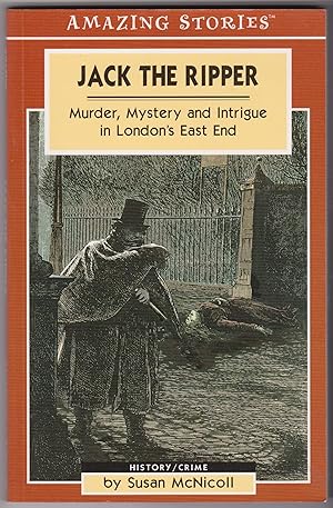 Jack the Ripper: Murder Mystery And Intrigue in London's East End (Amazing Stories)