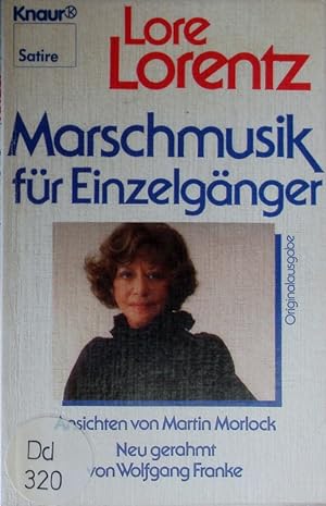 Seller image for Marschmusik fr Einzelgnger. Ansichten von Martin Morlock. for sale by Antiquariat Bookfarm