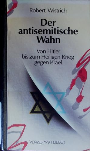 Image du vendeur pour Der antisemitische Wahn. Von Hitler bis zum Heiligen Krieg gegen Israel. mis en vente par Antiquariat Bookfarm