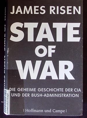 Bild des Verkufers fr State of war. Die geheime Geschichte der CIA und der Bush-Administration. zum Verkauf von Antiquariat Bookfarm